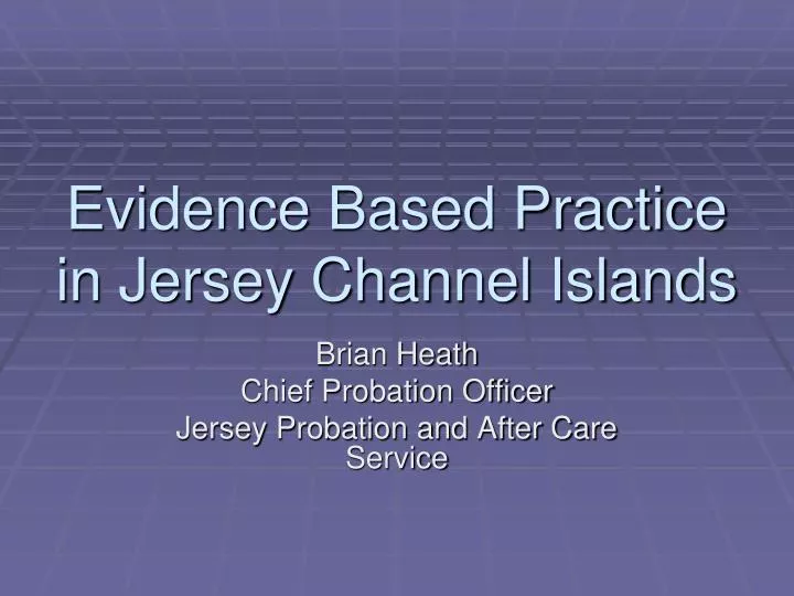 evidence based practice in jersey channel islands