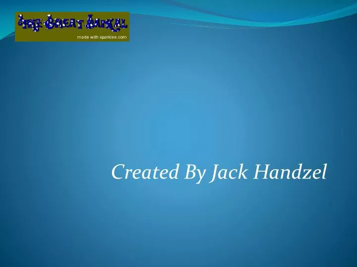 created by jack handzel