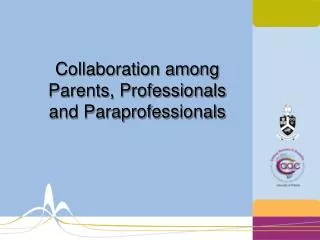 Collaboration among Parents, Professionals and Paraprofessionals