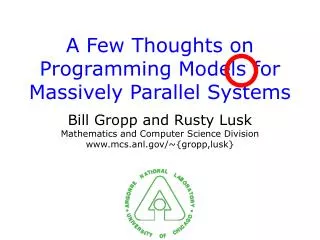 A Few Thoughts on Programming Models for Massively Parallel Systems