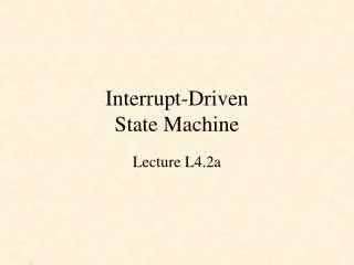Interrupt-Driven State Machine