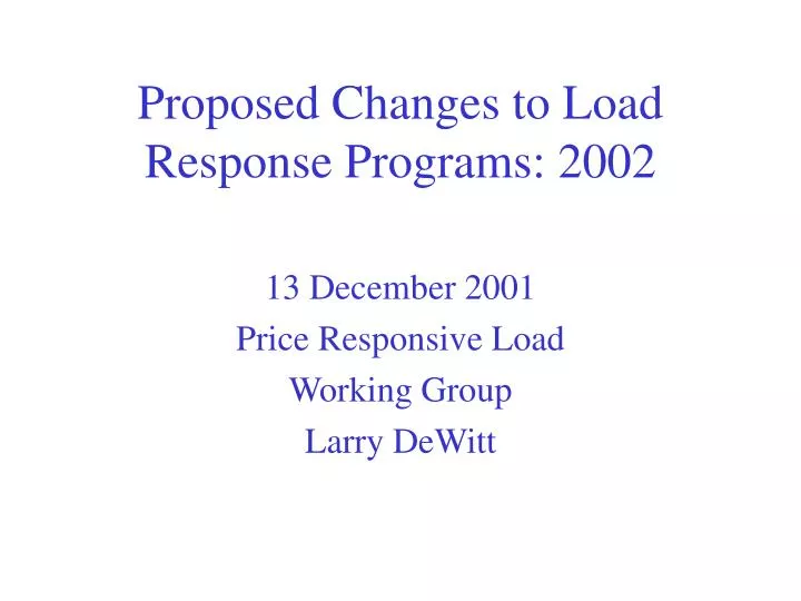 proposed changes to load response programs 2002