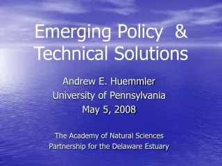 Emerging Policy &amp; Technical Solutions