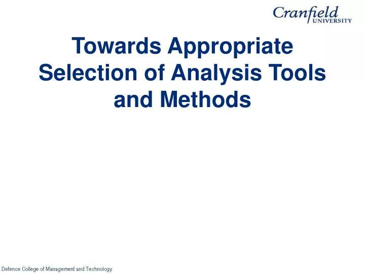 towards appropriate selection of analysis tools and methods