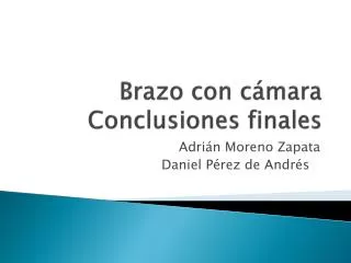 brazo con c mara conclusiones finales