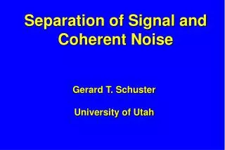 Separation of Signal and Coherent Noise