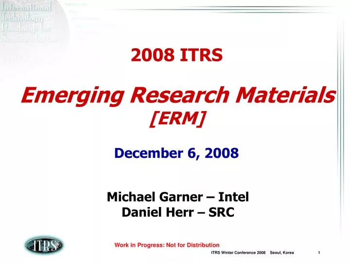2008 itrs emerging research materials erm december 6 2008