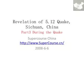 Revelation of 5.12 Quake, Sichuan, China Part3 During the Quake