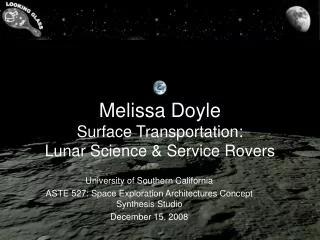 Melissa Doyle Surface Transportation: Lunar Science &amp; Service Rovers