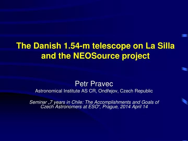 the danish 1 54 m telescope on la silla and the neosource project