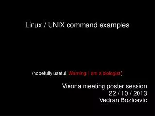 Linux / UNIX command examples (hopefully useful! Warning: I am a biologist! )