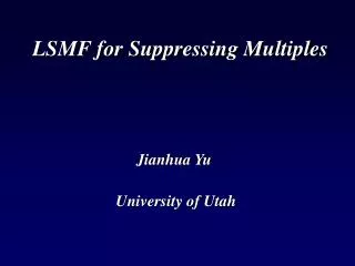 LSMF for Suppressing Multiples