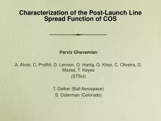 Characterization of the Post-Launch Line Spread Function of COS