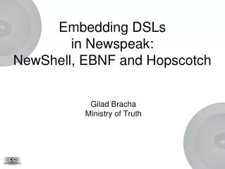 Embedding DSLs in Newspeak: NewShell, EBNF and Hopscotch