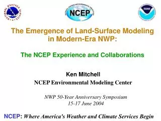 The Emergence of Land-Surface Modeling in Modern-Era NWP: The NCEP Experience and Collaborations