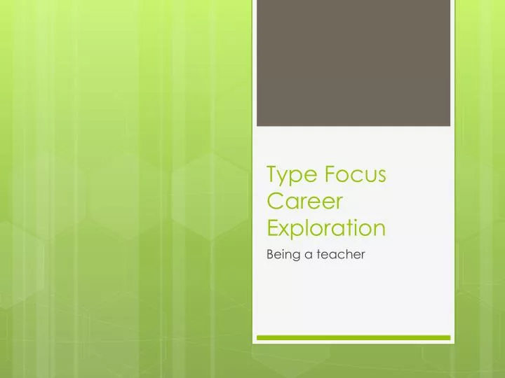 type focus career exploration