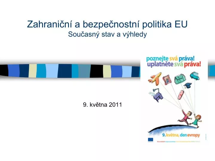 zahrani n a bezpe nostn politika eu sou asn stav a v hledy