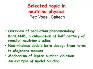 Selected topic in neutrino physics Petr Vogel, Caltech