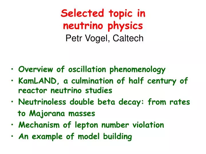 selected topic in neutrino physics petr vogel caltech