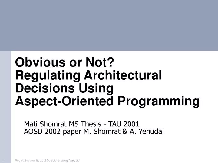 obvious or not r egulating architectural decisions using aspect oriented programming