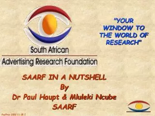 SAARF IN A NUTSHELL By Dr Paul Haupt &amp; Mluleki Ncube S AARF