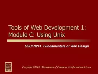 Tools of Web Development 1: Module C: Using Unix