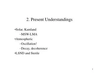 2. Present Understandings