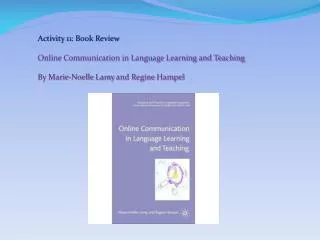 Activity 11: Book Review Online Communication in Language Learning and Teaching