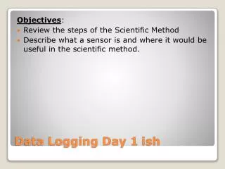 Data Logging Day 1 ish