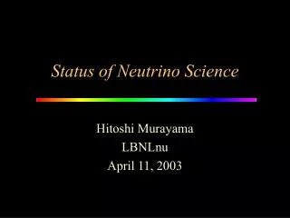 Status of Neutrino Science