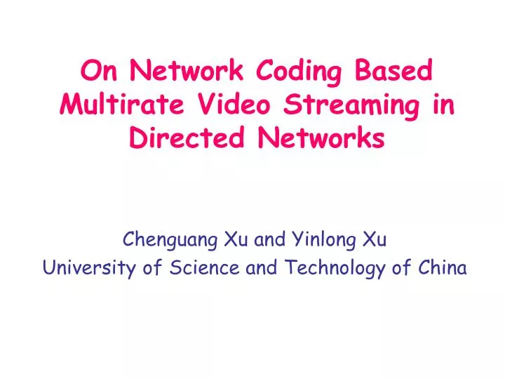 on network coding based multirate video streaming in directed networks
