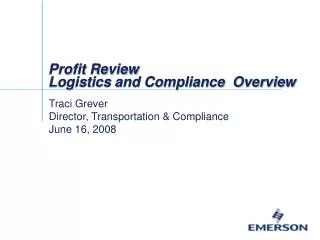 Profit Review Logistics and Compliance Overview