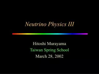 Neutrino Physics III