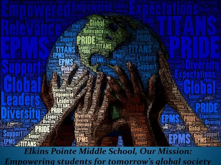 elkins pointe middle school our mission empowering students for tomorrow s global society