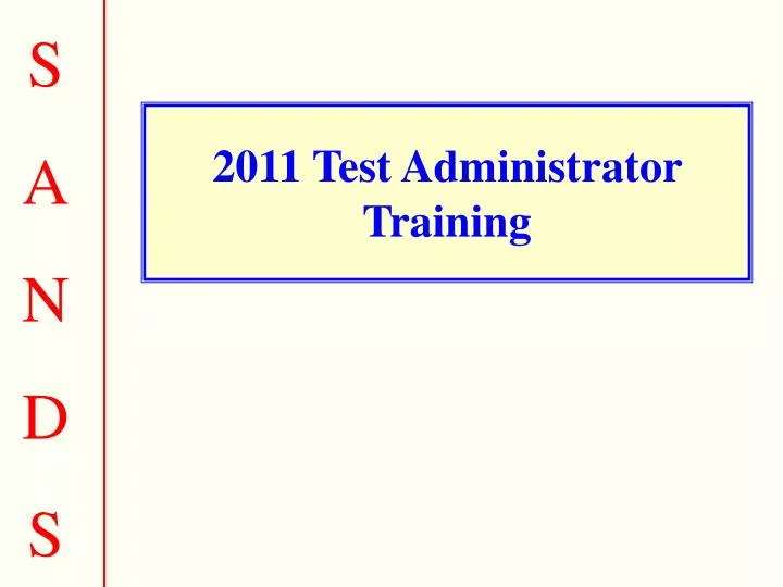 2011 test administrator training