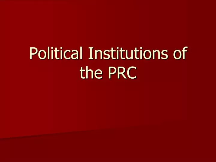 political institutions of the prc