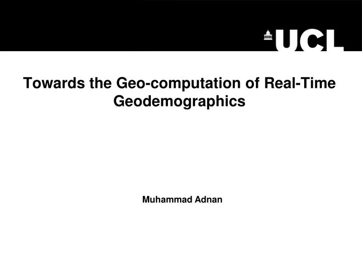 towards the geo computation of real time geodemographics