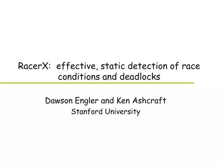 racerx effective static detection of race conditions and deadlocks