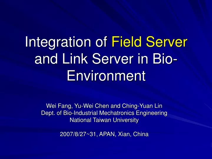 integration of field server and link server in bio environment