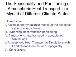 I. Introduction II. A simple energy balance model for the seasonal 	cycle of energy fluxes