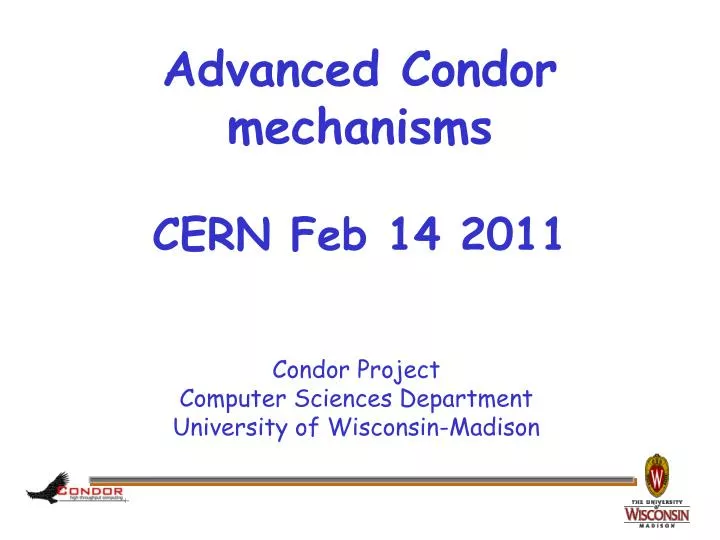 advanced condor mechanisms cern feb 14 2011