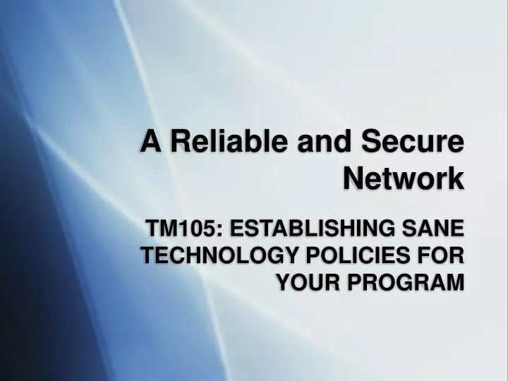 a reliable and secure network