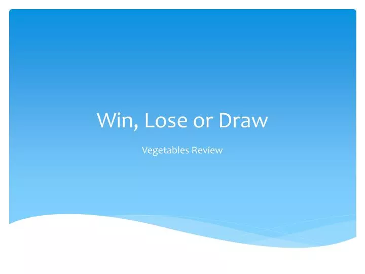 WIN, LOSE OR DRAW. RULES Divide the class into teams. One member of the  team will draw a card. They will then try to give clues by drawing on the  whiteboard. 