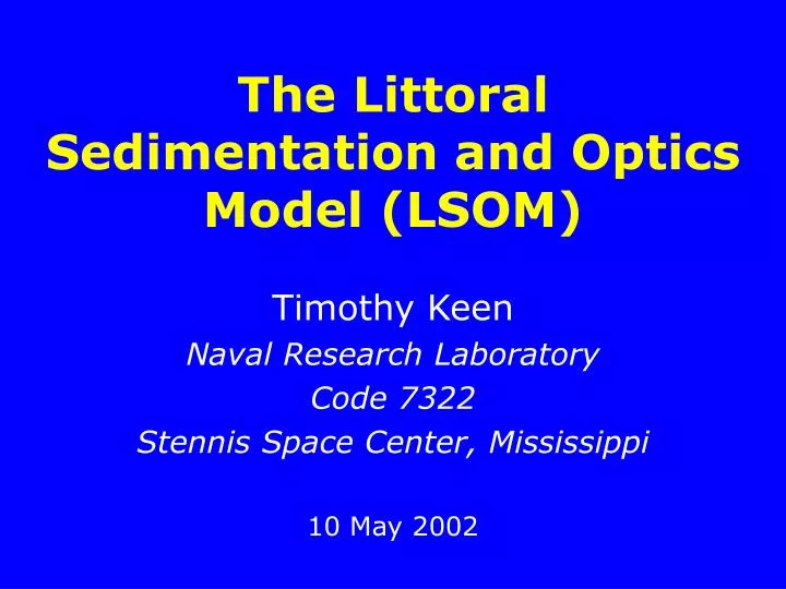 the littoral sedimentation and optics model lsom