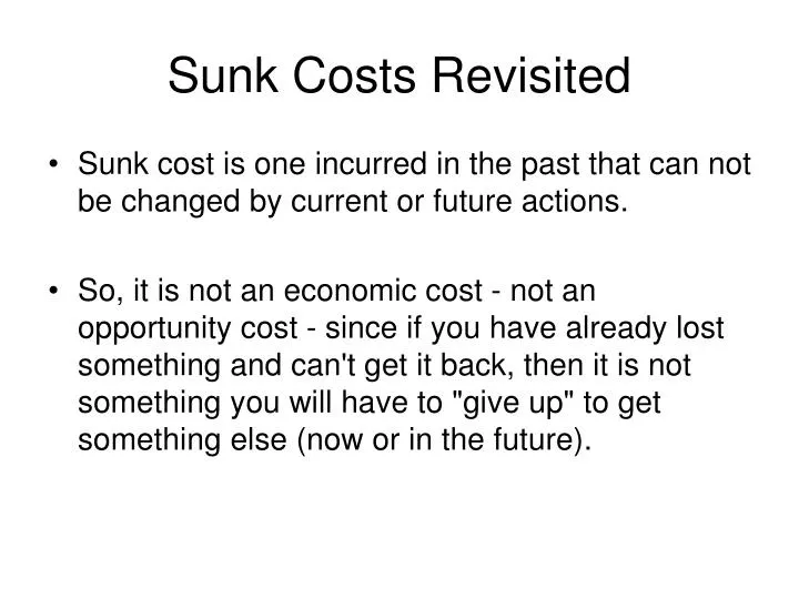 sunk costs revisited