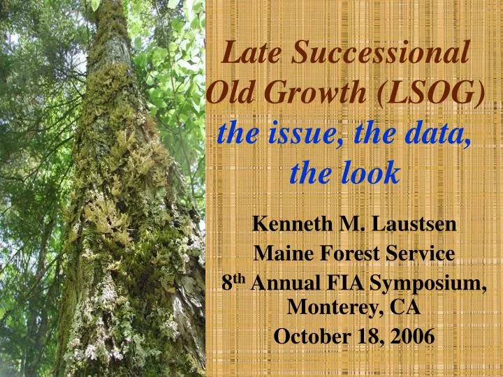 late successional old growth lsog the issue the data the look