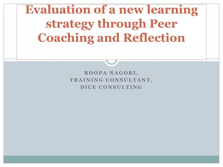 evaluation of a new learning strategy through peer coaching and reflection