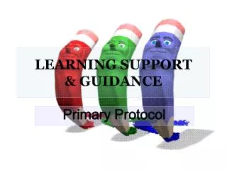 LEARNING SUPPORT &amp; GUIDANCE