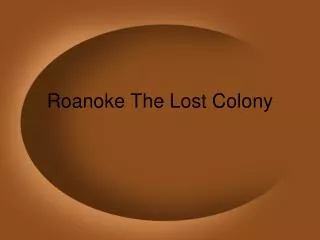 Roanoke The Lost Colony