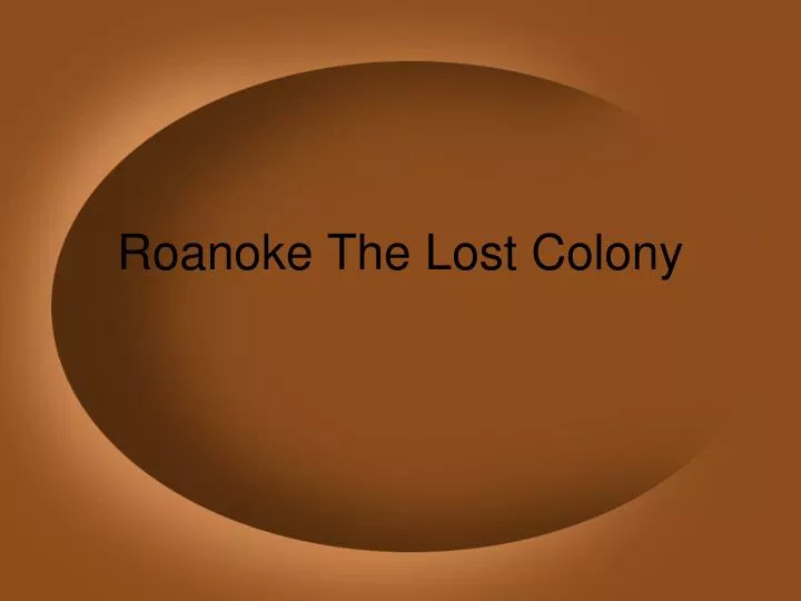 roanoke the lost colony